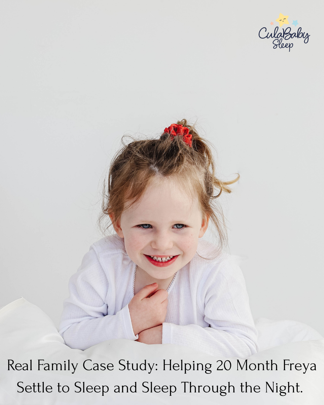 Child Sleep Consultant - Helping Freya sleep through the night -20 Month Old